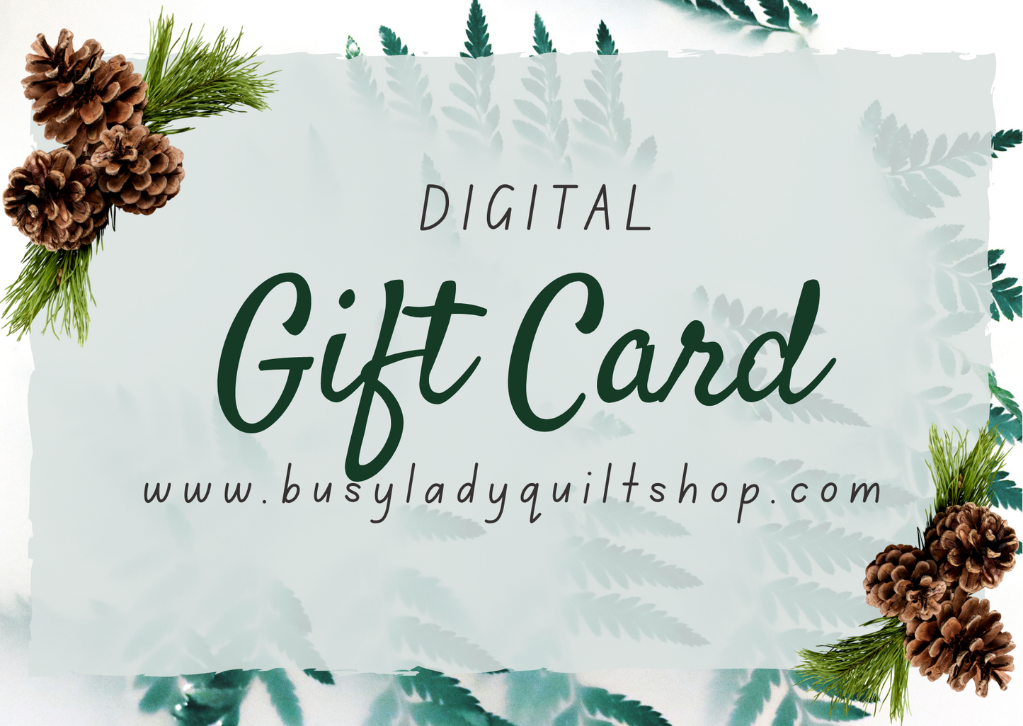 Busy Lady Quilt Shop DIGITAL GIFT CARD $75.00