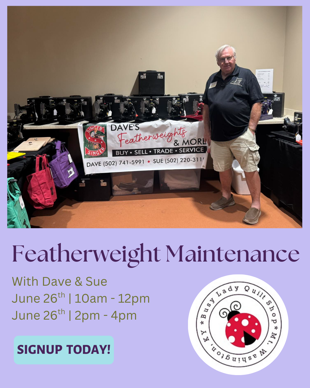 Featherweight Maintenance with Dave and Sue - June 26th (2 Session Times)