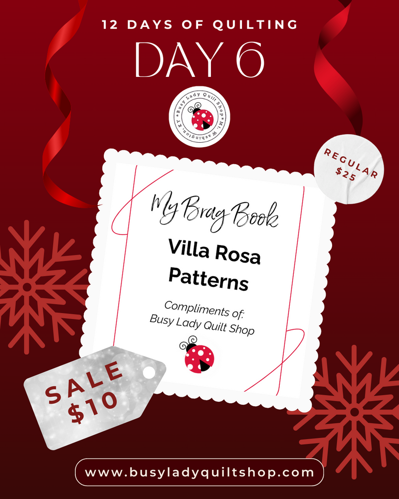 Day 6 - 12 Days: Villa Rosa Brag Book Pattern Bundle
