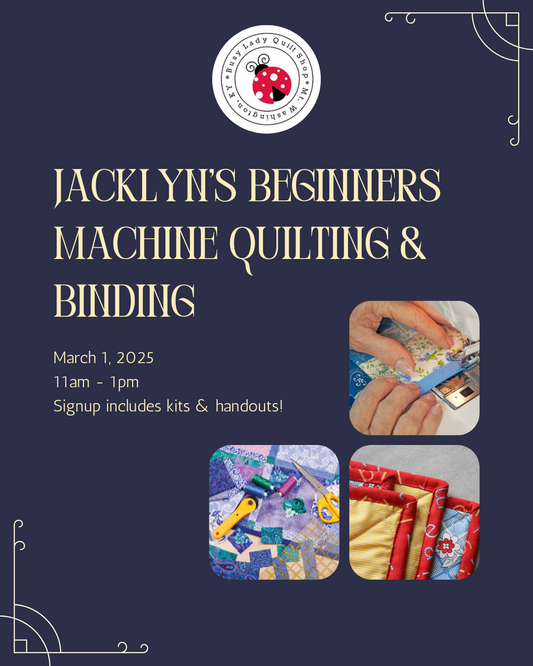 Basic Machine Quilting and Binding with Jacklyn - March 1, 2025