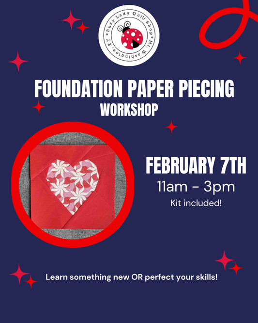 Foundation Paper Piecing Workshop - February 7th