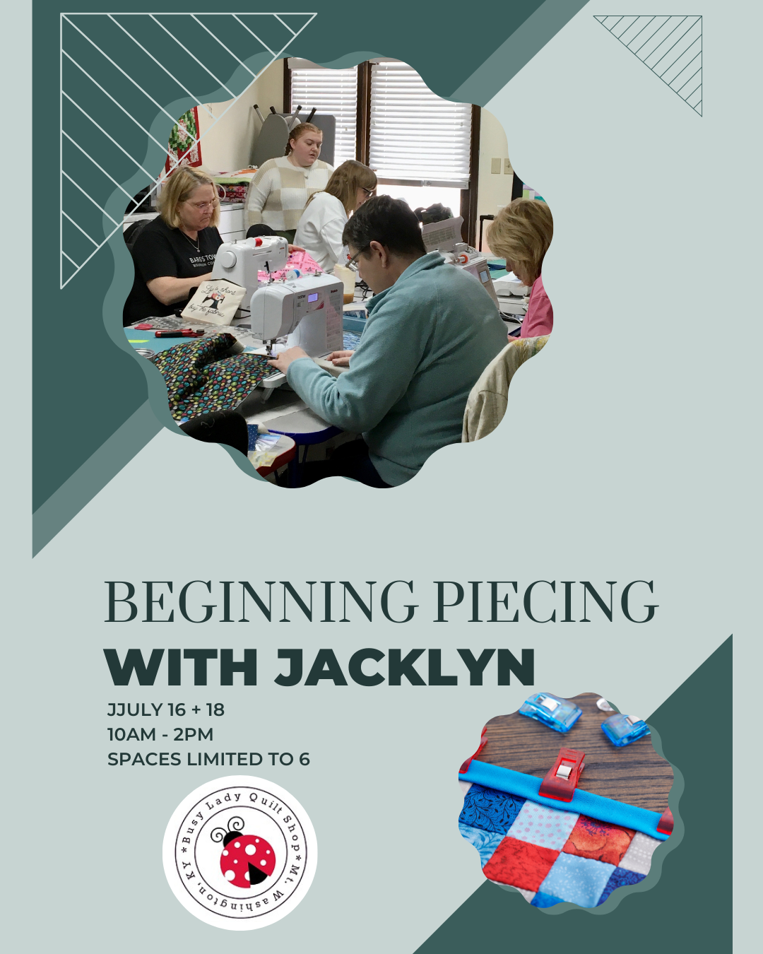 Beginner Piecing with Jacklyn - July 16th & 18th