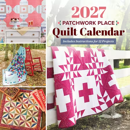 2027 Patchwork Place Quilt Calendar *PREORDER*