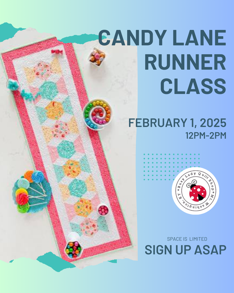 Candy Lane Table Runner Class -  February 1, 2025