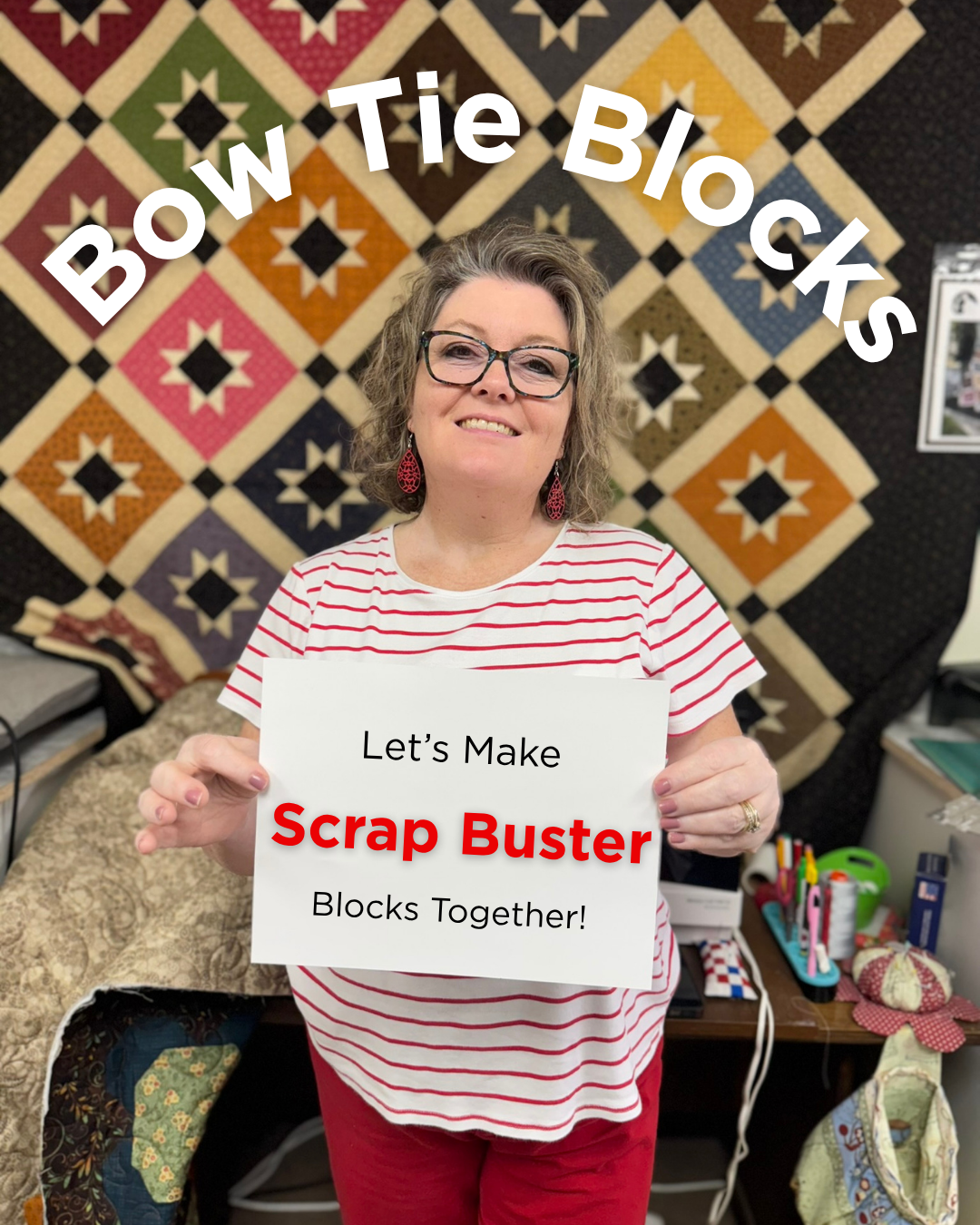 Scrap Buster Bow Tie Blocks - October 23rd