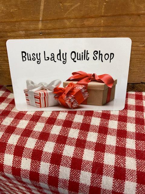 Busy Lady Quilt Shop Gift Card $50 Value
