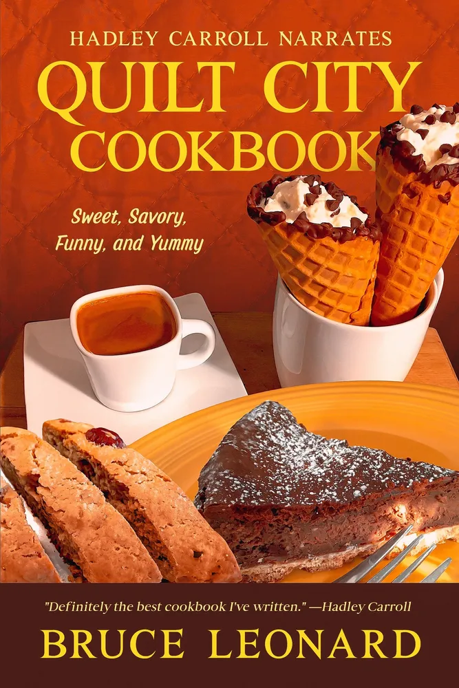 Quilt City Cookbook by Bruce Leonard